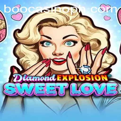 Exploring the Thrills of DiamondExplosionSweetLove at Boo Casino